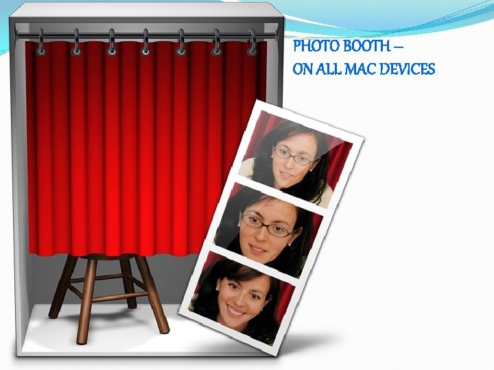 PHOTO BOOTH – ON ALL MAC DEVICES 