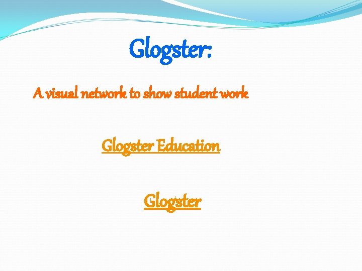 Glogster: A visual network to show student work Glogster Education Glogster 