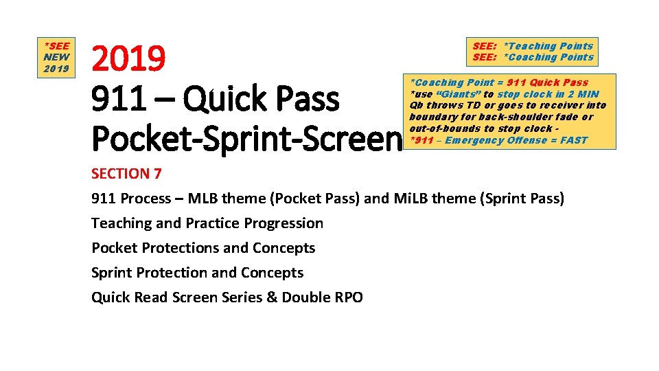 *SEE NEW 2019 911 – Quick Pass Pocket-Sprint-Screen SEE: *Teaching Points SEE: *Coaching Points