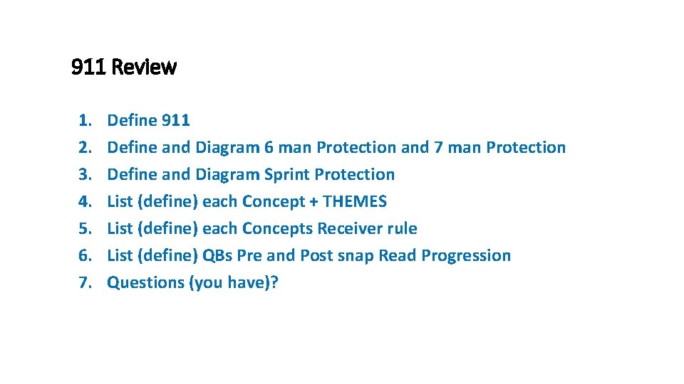 911 Review 1. 2. 3. 4. 5. 6. 7. Define 911 Define and Diagram 911 Review 1. 2. 3. 4. 5. 6. 7. Define 911 Define and Diagram