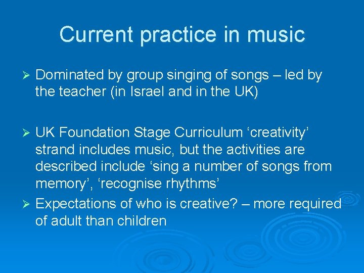 Current practice in music Ø Dominated by group singing of songs – led by Current practice in music Ø Dominated by group singing of songs – led by