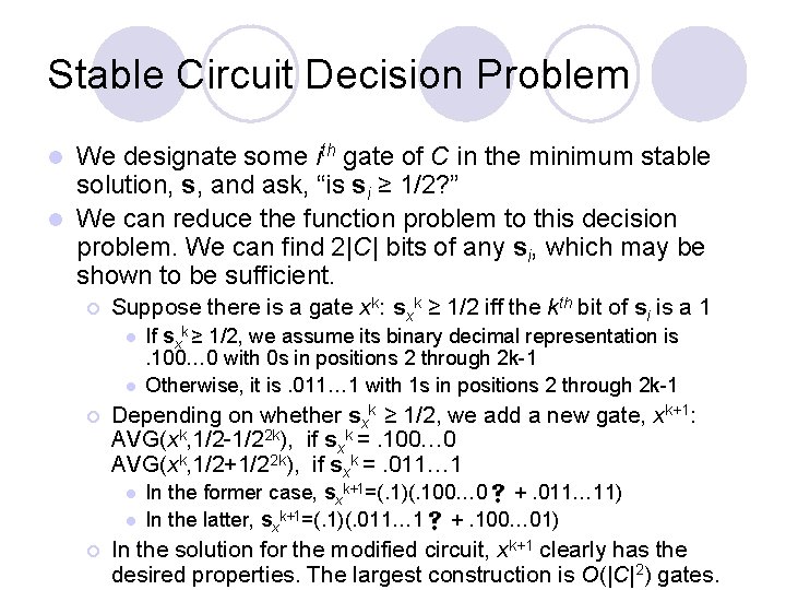 Stable Circuit Decision Problem We designate some ith gate of C in the minimum