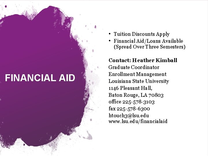  • Tuition Discounts Apply • Financial Aid/Loans Available (Spread Over Three Semesters) FINANCIAL