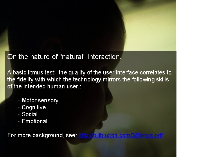 On the nature of “natural” interaction. A basic litmus test: the quality of the