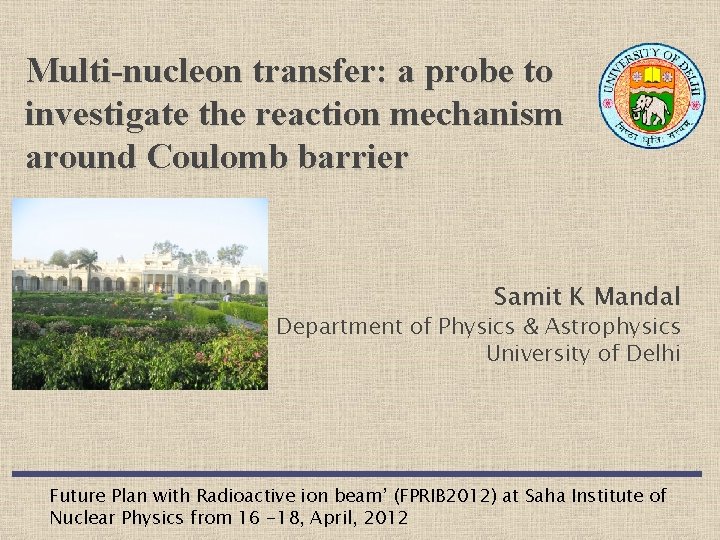 Multi-nucleon transfer: a probe to investigate the reaction mechanism around Coulomb barrier Samit K