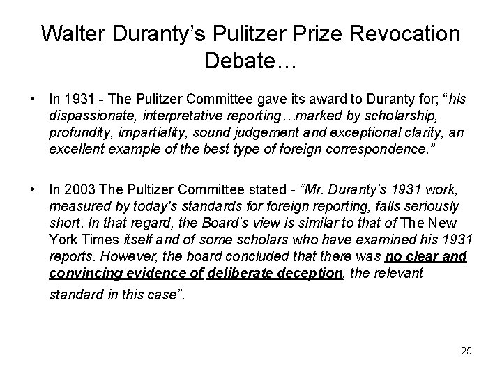 Walter Duranty’s Pulitzer Prize Revocation Debate… • In 1931 - The Pulitzer Committee gave