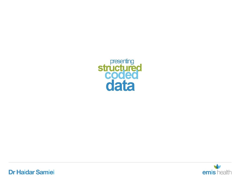 presenting structured coded data presenting structured coded data