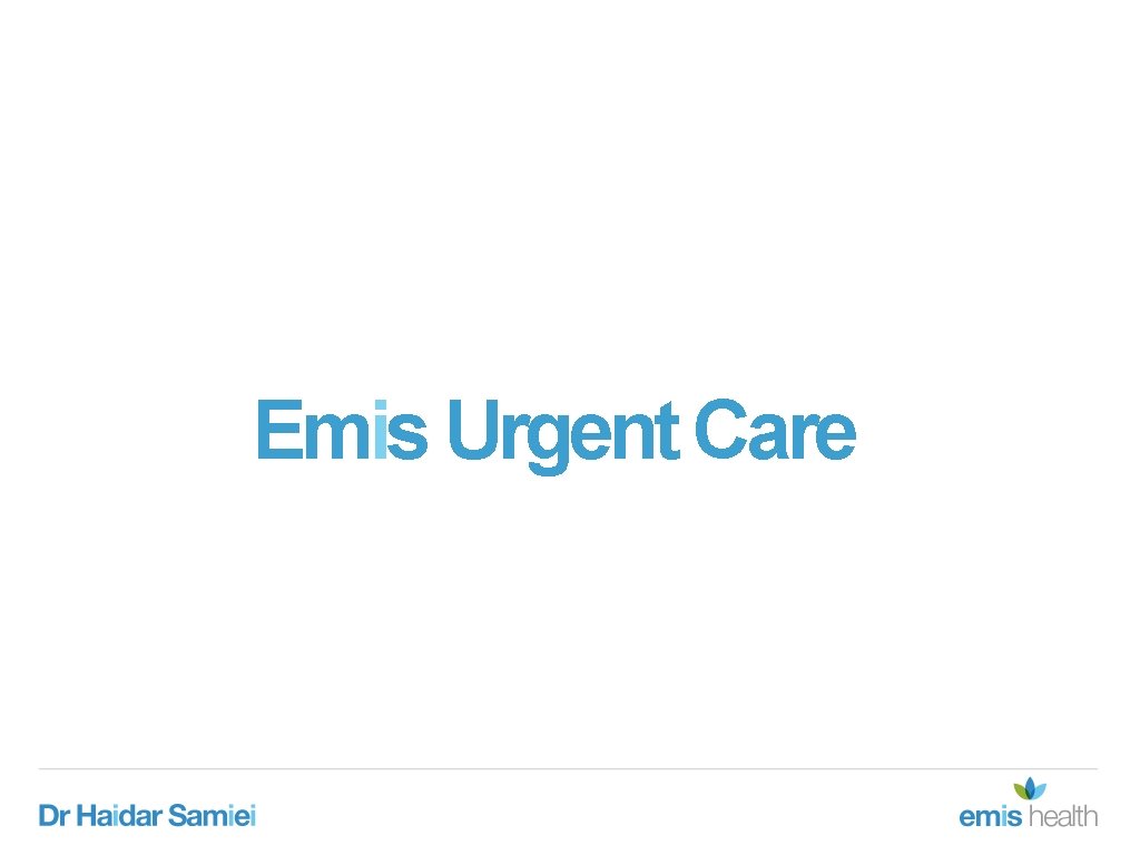 Emis Urgent Care Emis Urgent Care