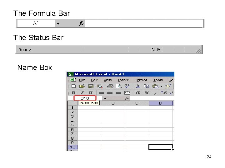 The Formula Bar The Status Bar Name Box 24 