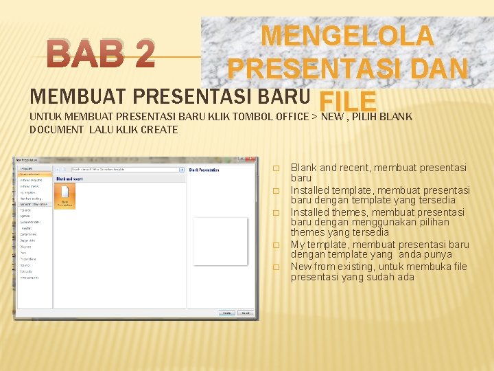 MENGELOLA BAB 2 PRESENTASI DAN MEMBUAT PRESENTASI BARU FILE UNTUK MEMBUAT PRESENTASI BARU KLIK