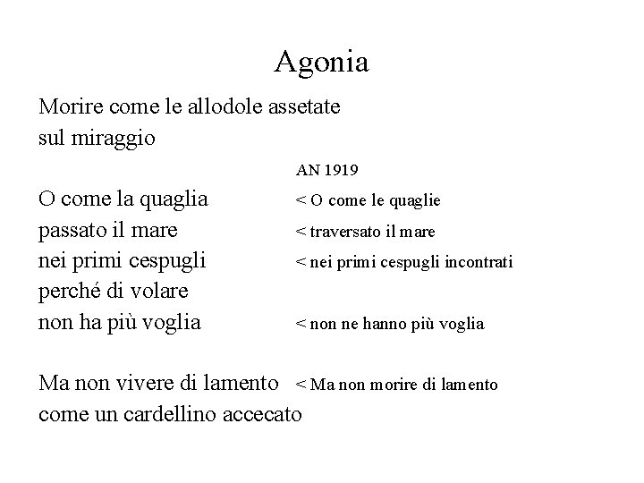 Agonia Morire come le allodole assetate sul miraggio AN 1919 O come la quaglia