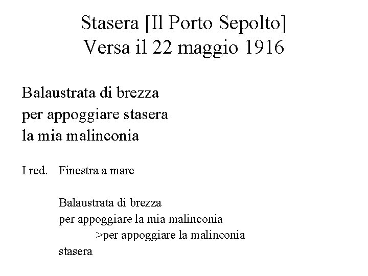 Stasera [Il Porto Sepolto] Versa il 22 maggio 1916 Balaustrata di brezza per appoggiare