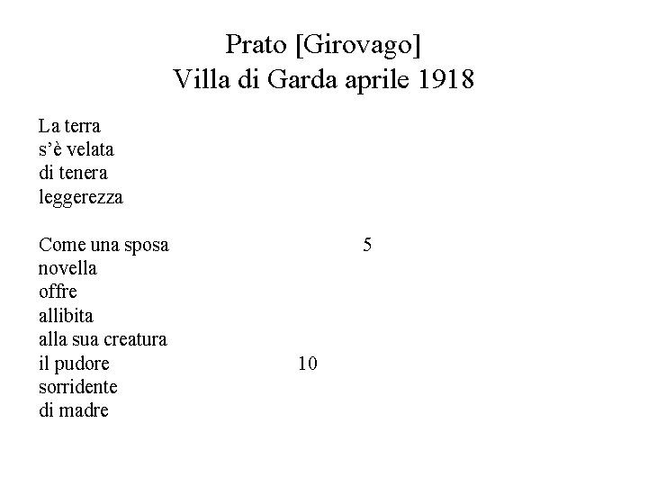 Prato [Girovago] Villa di Garda aprile 1918 La terra s’è velata di tenera leggerezza