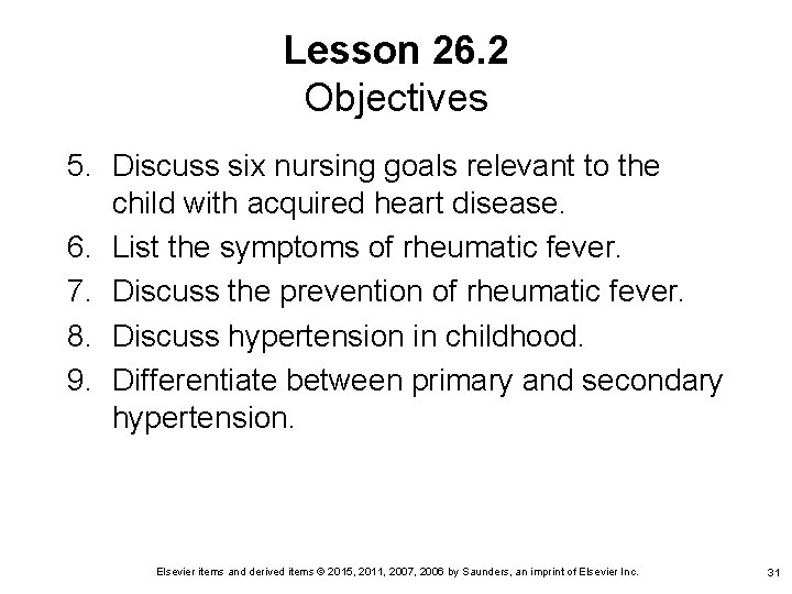 Lesson 26. 2 Objectives 5. Discuss six nursing goals relevant to the child with