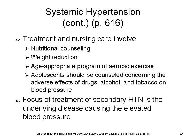 Systemic Hypertension (cont. ) (p. 616) Treatment and nursing care involve Nutritional counseling Ø