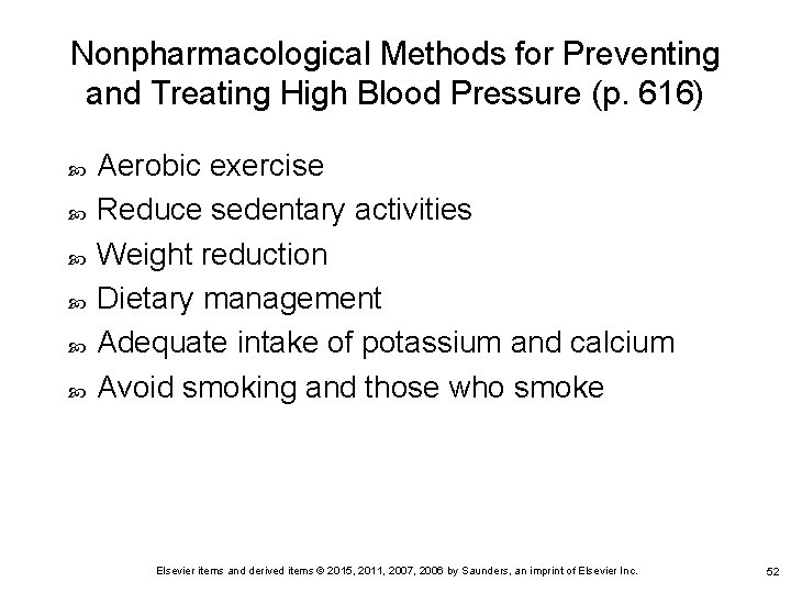 Nonpharmacological Methods for Preventing and Treating High Blood Pressure (p. 616) Aerobic exercise Reduce