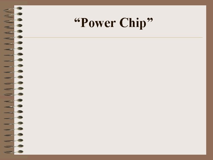 “Power Chip” “Power Chip”
