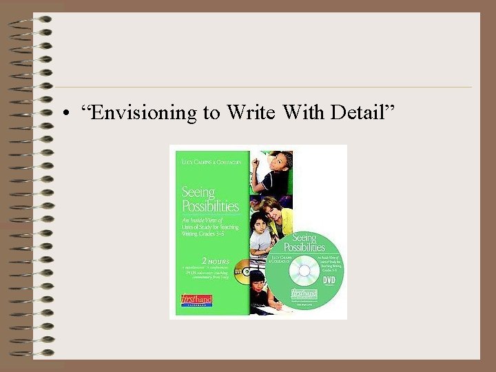 • “Envisioning to Write With Detail” • “Envisioning to Write With Detail”