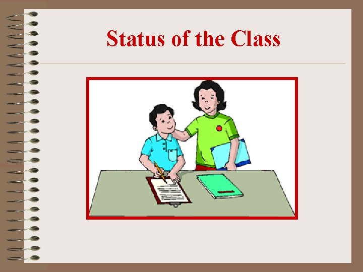 Status of the Class Status of the Class