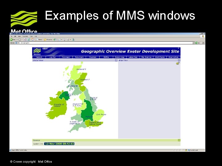 Examples of MMS windows © Crown copyright Met Office Examples of MMS windows © Crown copyright Met Office
