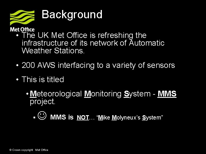 Background • The UK Met Office is refreshing the infrastructure of its network of Background • The UK Met Office is refreshing the infrastructure of its network of