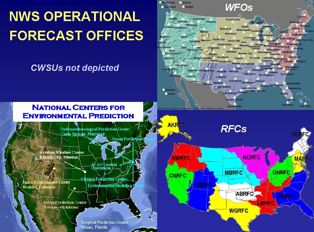 NWS OPERATIONAL FORECAST OFFICES WFOs CWSUs not depicted RFCs 