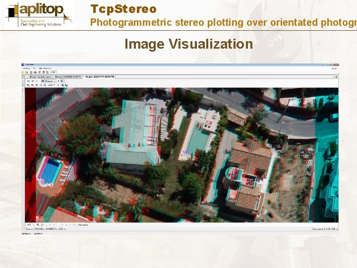 Tcp. Stereo Photogrammetric stereo plotting over orientated photogr Image Visualization 