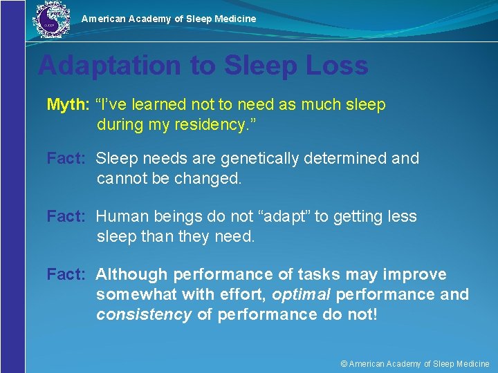 American Academy of Sleep Medicine Adaptation to Sleep Loss Myth: “I’ve learned not to