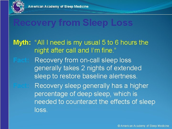 American Academy of Sleep Medicine Recovery from Sleep Loss Myth: “All I need is