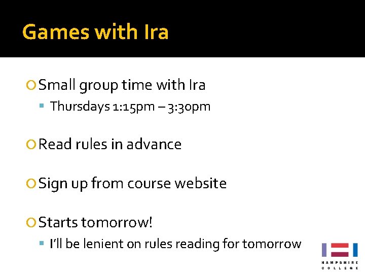 Games with Ira Small group time with Ira Thursdays 1: 15 pm – 3: Games with Ira Small group time with Ira Thursdays 1: 15 pm – 3: