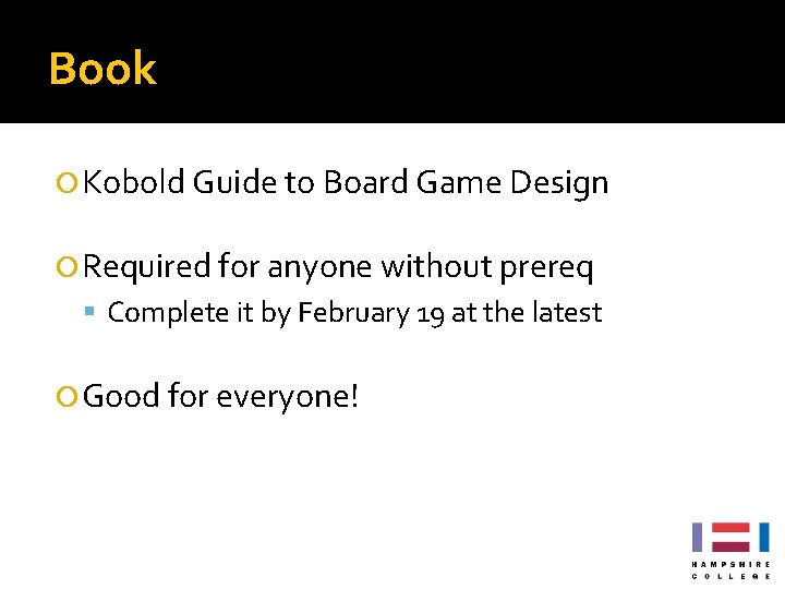 Book Kobold Guide to Board Game Design Required for anyone without prereq Complete it Book Kobold Guide to Board Game Design Required for anyone without prereq Complete it