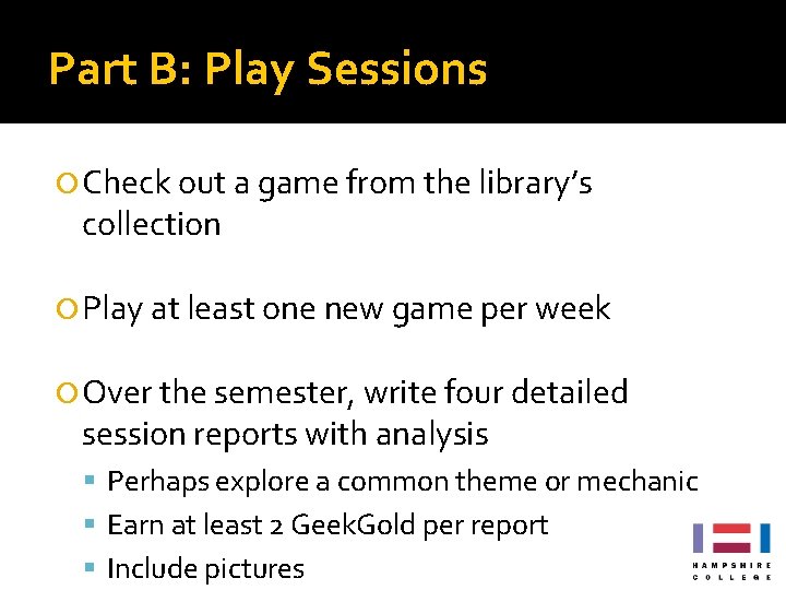 Part B: Play Sessions Check out a game from the library’s collection Play at Part B: Play Sessions Check out a game from the library’s collection Play at