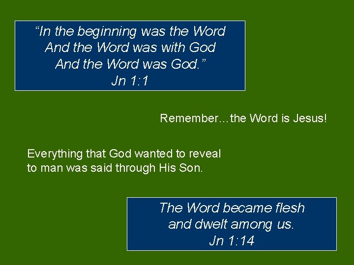 “In the beginning was the Word And the Word was with God And the