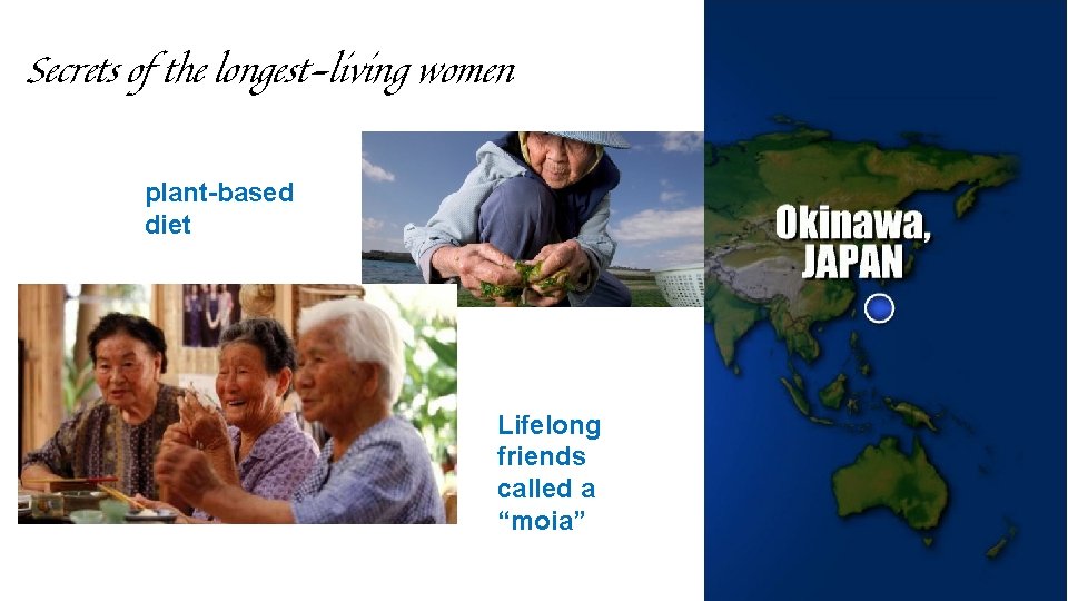Secrets of the longest-living women plant-based diet Lifelong friends called a “moia” 
