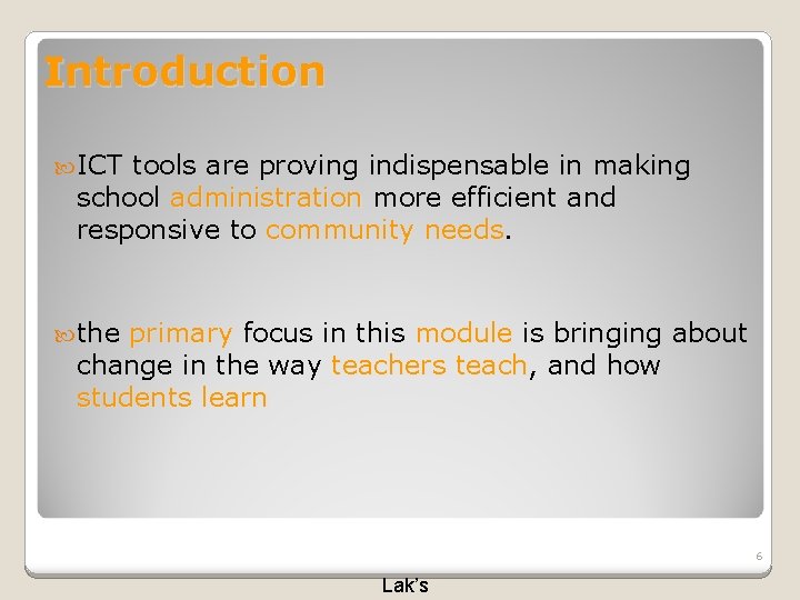 Introduction ICT tools are proving indispensable in making school administration more efficient and responsive