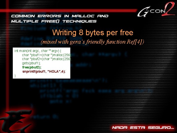 Writing 8 bytes per free (mixed with gera’s friendly function Ref[4]) int main(int argc,