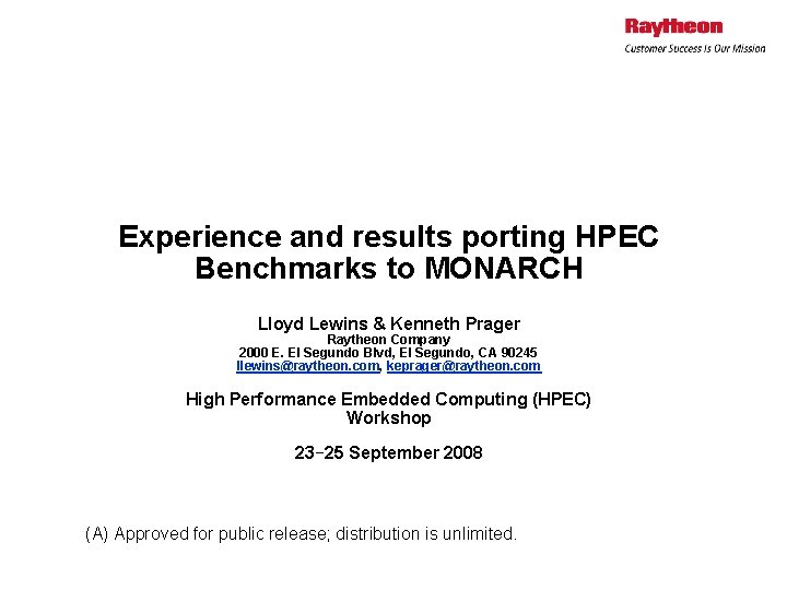 Experience and results porting HPEC Benchmarks to MONARCH Lloyd Lewins & Kenneth Prager Raytheon
