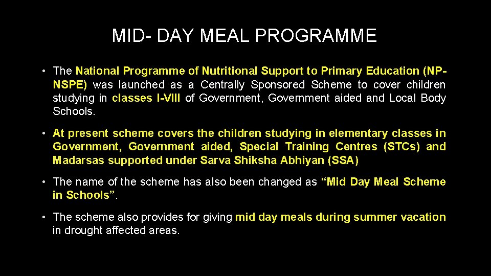 MID- DAY MEAL PROGRAMME • The National Programme of Nutritional Support to Primary Education