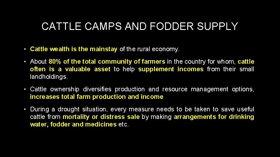 CATTLE CAMPS AND FODDER SUPPLY • Cattle wealth is the mainstay of the rural
