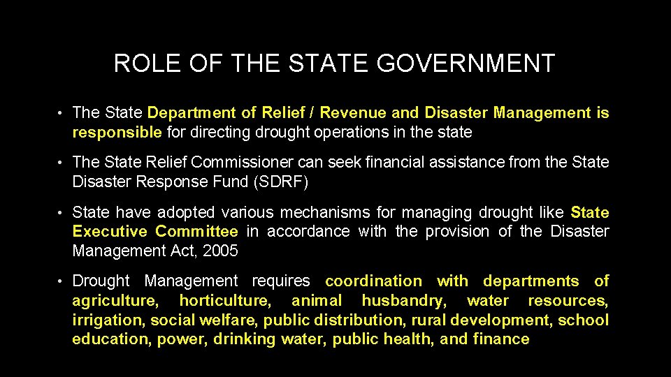 ROLE OF THE STATE GOVERNMENT • The State Department of Relief / Revenue and