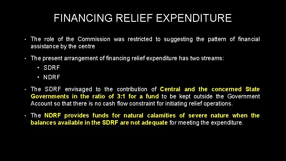 FINANCING RELIEF EXPENDITURE • The role of the Commission was restricted to suggesting the