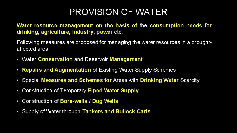 PROVISION OF WATER Water resource management on the basis of the consumption needs for