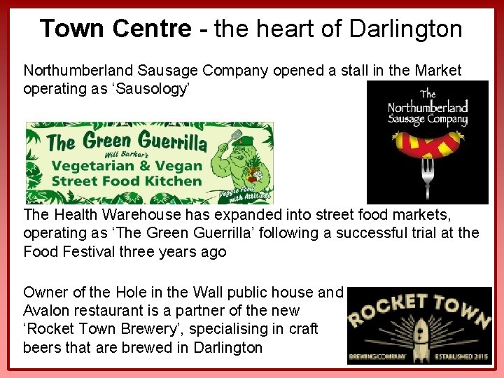 Town Centre - the heart of Darlington Northumberland Sausage Company opened a stall in