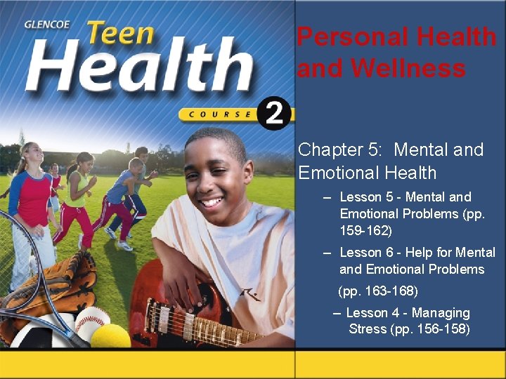 Personal Health and Wellness Chapter 5: Mental and Emotional Health – Lesson 5 -