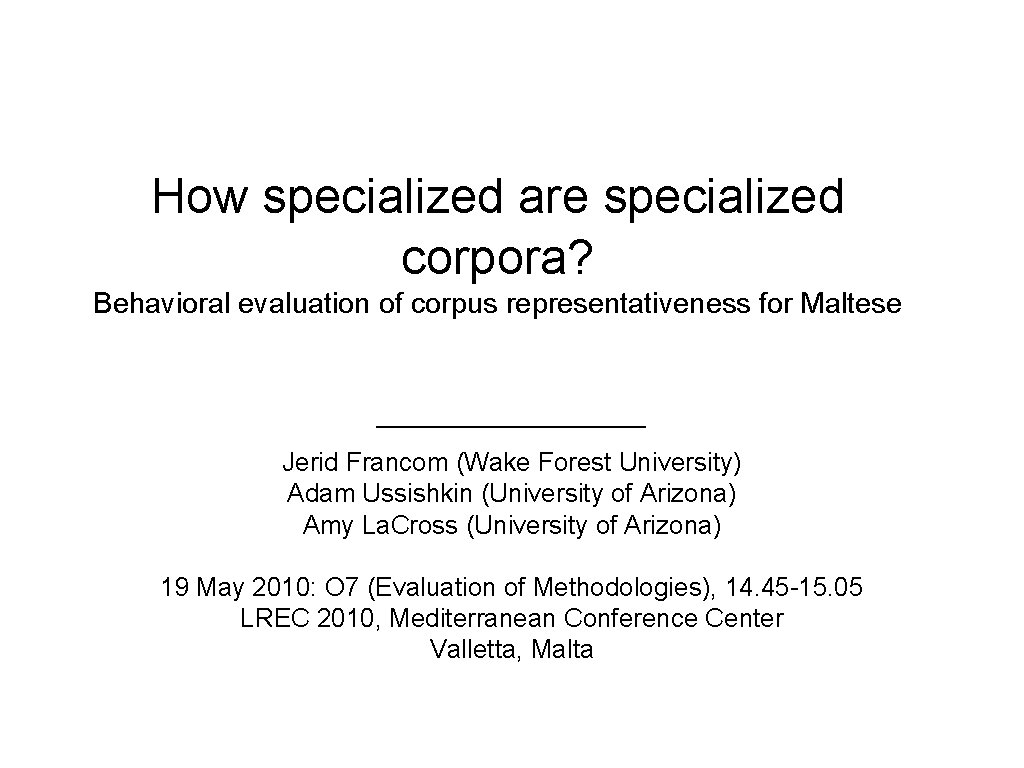 How specialized are specialized corpora? Behavioral evaluation of corpus representativeness for Maltese Jerid Francom