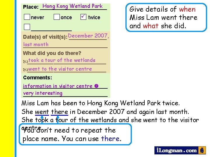 Hong Kong Wetland Park Place: ____________ never once twice _______ 2007, Date(s) of visit(s): Hong Kong Wetland Park Place: ____________ never once twice _______ 2007, Date(s) of visit(s):