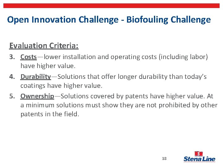 Open Innovation Challenge - Biofouling Challenge Evaluation Criteria: 3. Costs—lower installation and operating costs