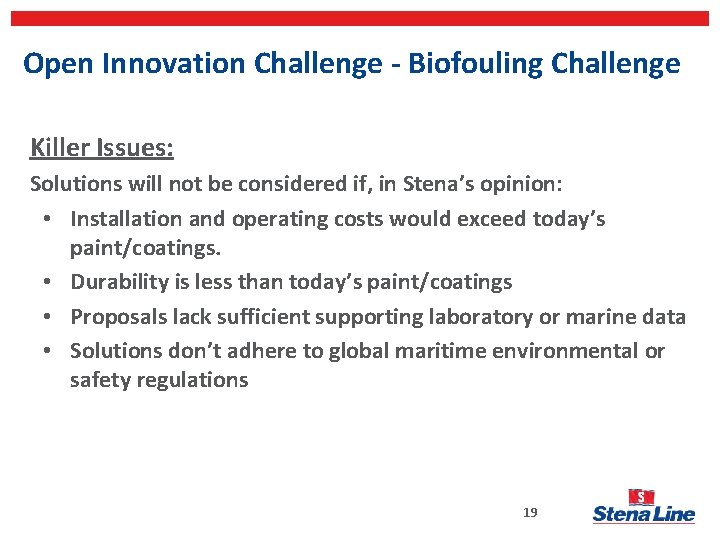 Open Innovation Challenge - Biofouling Challenge Killer Issues: Solutions will not be considered if,