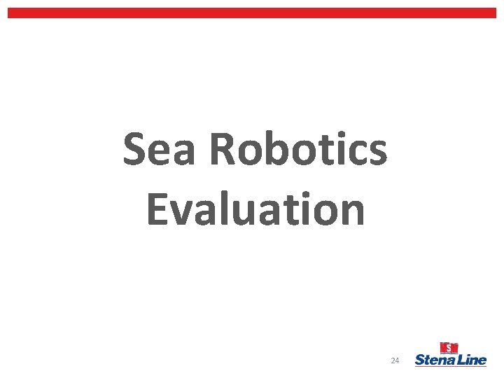 Sea Robotics Evaluation 24 