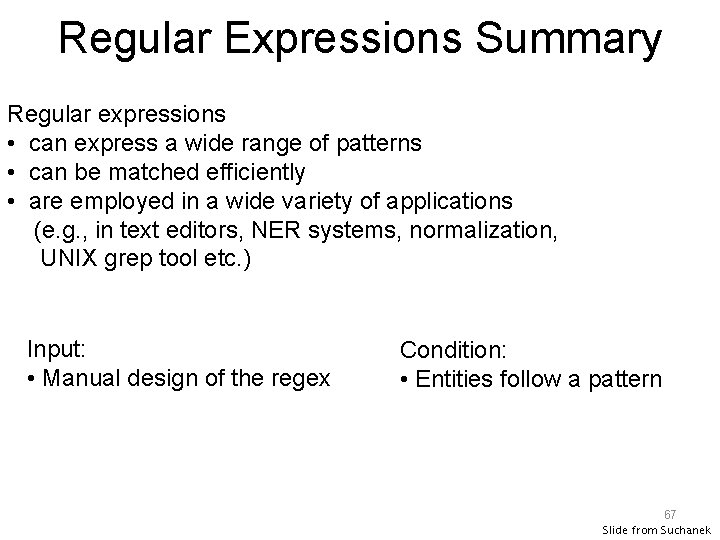 Regular Expressions Summary Regular expressions • can express a wide range of patterns •